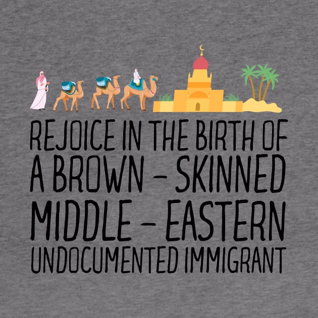 Rejoice In The Birth Of A Brown Skinned Middle Eastern by Thoratostore